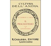Il pragmatismo - Calderoni Mario, Vailati Giovanni