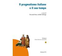 Il pragmatismo italiano e il suo tempo