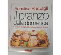 IL PRANZO DELLA DOMENICA di ANNALISA BARBAGLI -EDITORE GAMBERO ROSSO