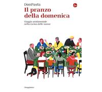 IL PRANZO DELLA DOMENICA - DONPASTA (DE MICHELE DANIELE) - Il Saggiatore