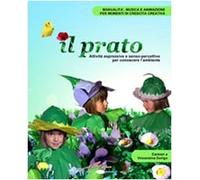 Il prato. Attività espressive e senso-percettive per conoscere l'ambiente. Con CD-ROM