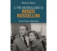 Il Pre-Neorealismo di Renzo Rossellini. Prima di Roma Citta' Aperta - [L'Onda]
