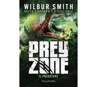 Il predatore. Prey zone. Vol. 1