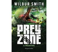 Il predatore. Prey zone (Vol. 1) [Paperback] [Sep 23, 2025] Smith, Wilbur