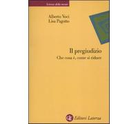 Il pregiudizio. Che cosa è, come si riduce