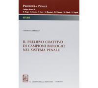 Il prelievo coattivo di campioni biologici nel sistema penale