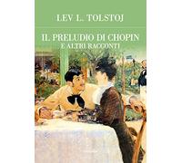 Il preludio di Chopin e altri racconti