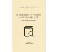 Il premeditato omicidio di Agatha Christie - Vázquez Montalbán Manuel