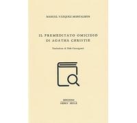 Il premeditato omicidio di Agatha Christie - Vázquez Montalbán Manuel