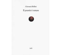 Il premio è restare