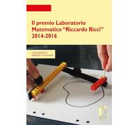Il premio Laboratorio Matematico «Riccardo Ricci» 2014-2016