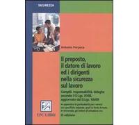 Il preposto, il datore di lavoro ed i dirigenti nella sicurezza sul lavoro