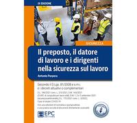 Il preposto, il datore di lavoro ed i dirigenti nella sicurezza sul lavoro