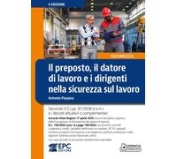 Il preposto, il datore di lavoro ed i dirigenti nella sicurezza sul lavoro. Con