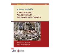Il presbiterato nei documenti del concilio Vaticano II. Recezione in Paolo VI e Giovanni Paolo II