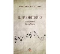 Il presbiterio. Fraternità da coltivare