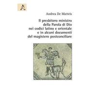 Il presbitero ministro della Parola di Dio nei codici latino e orientale e in alcuni documenti del magistero postconciliare