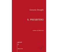 Il presbitero. Uomo eucaristico