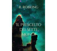 Il Prescelto dei Sette Mondi