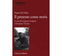 Il presente come storia