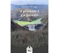 Il presente è già passato