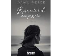 Il presente è il mio passato