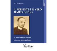 Il presente è il vero tempo di Dio