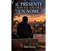 Il presente non ha ancora un nome