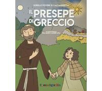 Il presepe di Greccio. Ediz. illustrata