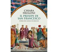 Il presepe di san Francesco. Storia del Natale di Greccio [Hardcover] [Sep 29, 2