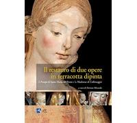 Il presepe di Santa Maria del Ponte e la Madonna di Collemaggio. Il restauro di due opere in terracotta dipinta. Ediz. illustrata