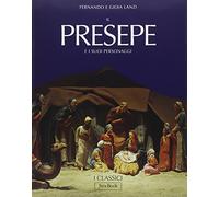 Il presepe e i suoi personaggi. Ediz. illustrata