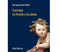 Il presepe fra Oriente e Occidente