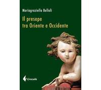 Il presepe fra Oriente e Occidente