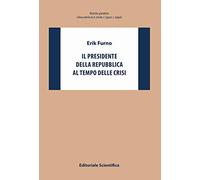 Il Presidente della Repubblica al tempo delle crisi