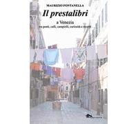 Il prestalibri a Venezia tra ponti, calli, campielli, curiosità e ricordi