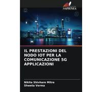 IL PRESTAZIONI DEL NODO IOT PER LA COMUNICAZIONE 5G APPLICAZIONI