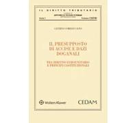 Il presupposto di accise e dazi doganali