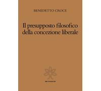 Il presupposto filosofico della concezione liberale - 2022 - De P