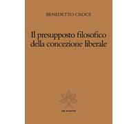Il presupposto filosofico della concezione liberale - 2022 - De P