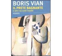 Il prete bagnante. E altri racconti inediti