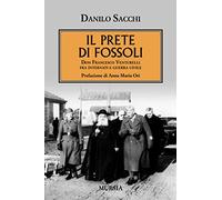 Il prete di Fossoli: Don Francesco Venturelli tra internati e guerra civile