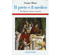 Il prete e il medico. Fra religione, scienza e coscienza