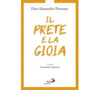 Il prete e la gioia - Pronzato Alessandro