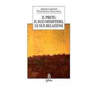 Il prete: il suo mistero, le sue relazioni