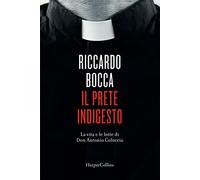 Il prete indigesto. La vita e le lotte di don Antonio Coluccia
