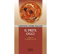 Il prete oggi. Tracce di spiritualità