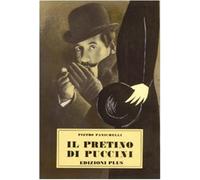 Il pretino di Puccini (rist. anast. Pisa, 1964) - Panichelli Pietro