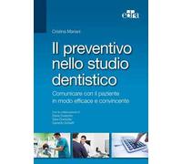 Il preventivo nello studio dentistico. Comunicare con il paziente in modo efficace e convincente
