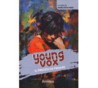 Il prezzo da pagare. Young vox. Vol. 1